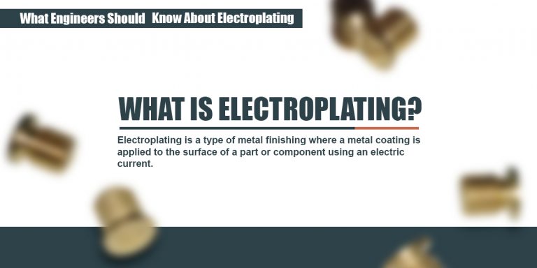 Things Engineers Should Know About Electroplating